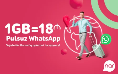 “Nar” ilə səyahətdə WhatsApp-da pulsuz yazış!