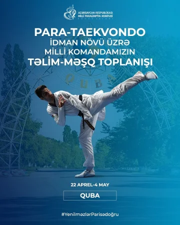 Para-taekvondoçularımız Qubada hazırlıq keçəcək