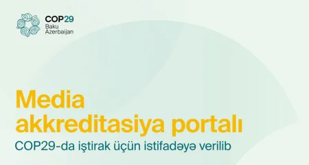 COP29-da iştirak üçün akkreditasiya portalı istifadəyə verildi